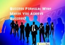 Success formula: What Makes You Achieve Success?