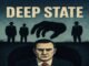 Illustration of a serious man in a suit and red tie emerging from a hole, with a large hand above him and three shadowy figures in the background under the text "DEEP STATE.